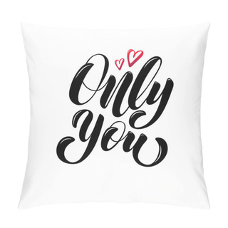 Personality  Only You - Vector Illustration With Hand Lettering Pillow Covers