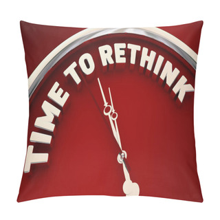 Personality  Time To Rethink Reconsider Question Assumptions Beliefs Clock 3d Illustration Pillow Covers