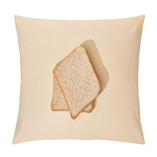 Personality  Top View Of Fresh Toast Bread On Beige Background Pillow Covers