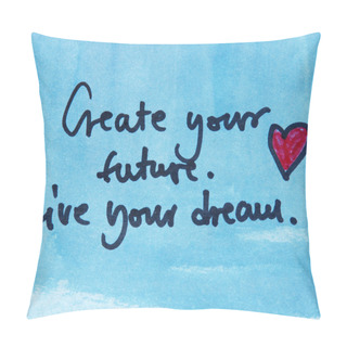Personality  Create Your Future Message Pillow Covers