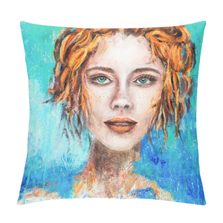 Personality  Abstract Painting Of A Woman Face With Green Eyes And Red Hair On Canvas.Modern Impressionism, Modernism,marinism Pillow Covers