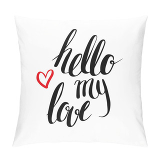 Personality  Hello My Love Card Pillow Covers