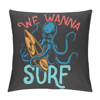 Personality  Surfing Theme T-shirt Or Poster Design With Octopus And Surfing Board Pillow Covers