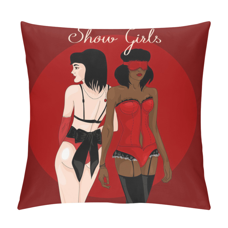 Personality  Two woman dressed in glamour underwear, banner for show girls in burlesgue style pillow covers