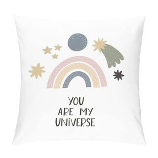 Personality  You Are My Universe. Cartoon Rainbow, Comet, Stars, Hand Drawing Lettering, Decor Elements. Space. Colorful Vector Illustration For Kids, Flat Style. Baby Design For Cards, Print, Posters, Logo, Cover Pillow Covers
