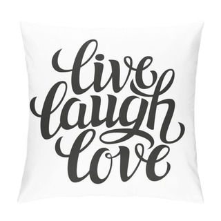 Personality  Hand Drawn Typography Poster  'live Laugh Love' Pillow Covers