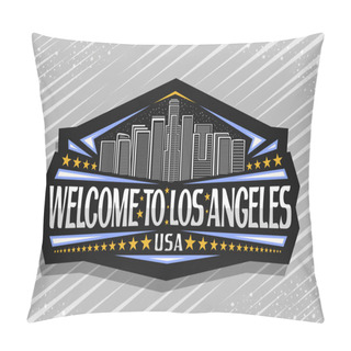 Personality  Vector Logo For Los Angeles, Dark Decorative Signage With Line Illustration Of Modern LA Cityscape On Dusk Sky Background, Tourist Fridge Magnet With Brush Letters For Words Welcome To Los Angeles USA Pillow Covers