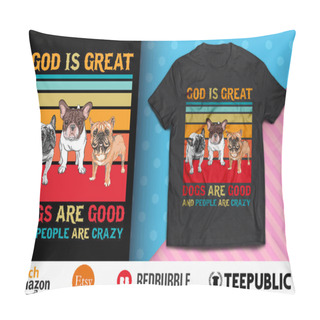 Personality  God Is Great Dogs Are Good People Are Crazy Pillow Covers