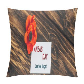 Personality  Panoramic Shot Of Card With Anzas Day Lettering Near Artificial Flower On Wooden Surface  Pillow Covers