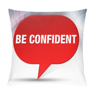 Personality  Be Confident Red Bubble Background Pillow Covers
