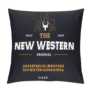 Personality  Western Style Retro Alphabet Font. Vector, Bold Serif  Typeface. Vintage Vector Typography For Labels, Headlines, Posters Etc. Vector Illustration Bull. Pillow Covers