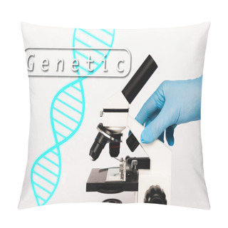 Personality  Cropped View Of Scientist In Latex Glove Touching Microscope Near Genetic Lettering On White  Pillow Covers