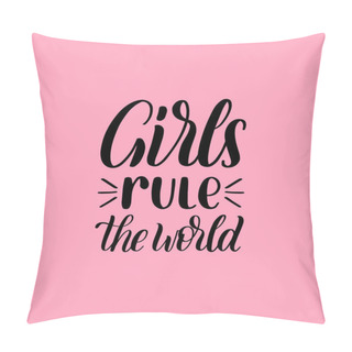 Personality  Girls Rule The World Hand Lettering Print On Pink Background. Vector Calligraphic Illustration Of Feminist Movement Pillow Covers
