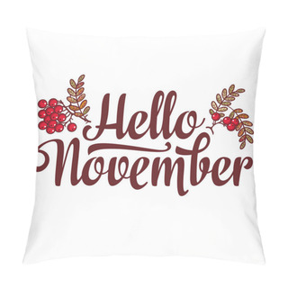 Personality  Hello November. Lettering Composition Flyer Or Banner Template. Selling Text Pillow Covers