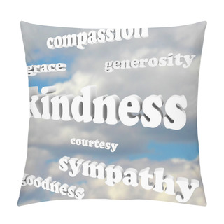 Personality  Kindness Words In Sky Compassionate Generous Background Pillow Covers