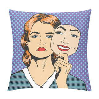 Personality  Woman With Sad Unhappy Face Holding Mask Fake Smile. Vector Illustration In Comic Retro Pop Art Style Pillow Covers