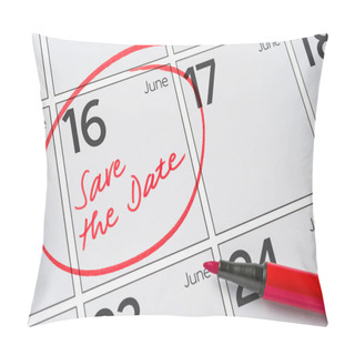 Personality  Save The Date Written On A Calendar - June 16 Pillow Covers