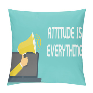 Personality  Handwriting Text Attitude Is Everything. Concept Meaning Positive Outlook Is The Guide To A Good Life Pillow Covers