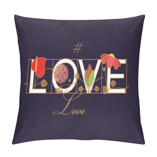 Personality  Love Typographic Design With Floral Motifs  Pillow Covers