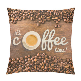 Personality  Inscription Its Coffee Time  Pillow Covers
