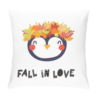 Personality  Hand Drawn Vector Illustration Of Cute Penguin In Crown Of Autumn Leaves, With Quote Fall In Love. Isolated On White Background . Scandinavian Style Flat Design. Concept For Children Print. Pillow Covers