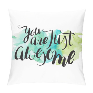 Personality  You Are Just Awesome. Motivation Lettering Pillow Covers