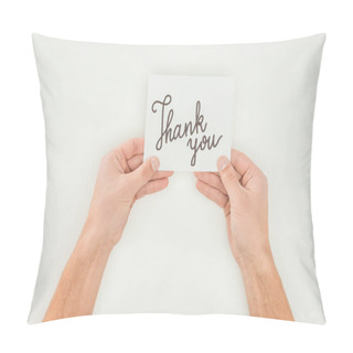 Personality  Hands Holding Thank You Lettering On White Postcard Isolated On White Background Pillow Covers