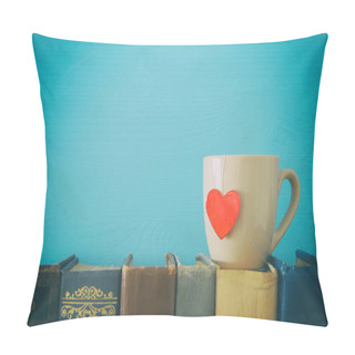 Personality  Valentine's Day Background. Cup Of Coffee Or Tea Or Coffee Over Old Books. Pillow Covers
