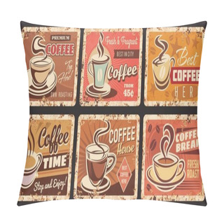 Personality  Coffee House Rusty Metal Plates. Coffee Shop Espresso Or Cappuccino Grunge Vector Plates, Cafe Or Restaurant Hot Drinks Menu Tin Signs. Coffee Beans Roastery Price Tag With Demitasse Cup On Saucer Pillow Covers