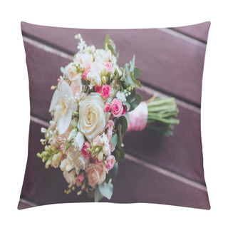 Personality  Wedding Bouquet On Wooden Background. Pink And Cream Roses. Flowers In Pastel Colors. White Orchid. Pillow Covers