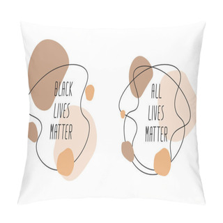 Personality  Black Lives Matter, All Lives Matter. Sign T-shirt Printing And Face Mask. Isolated On A White Background. Feminist Art. Pillow Covers
