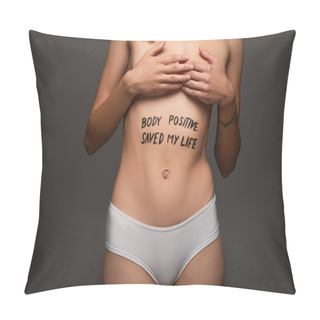Personality  Partial View Of Woman With Body Positive Saved My Life Lettering On Belly Covering Breast With Hands Isolated On Dark Grey Pillow Covers