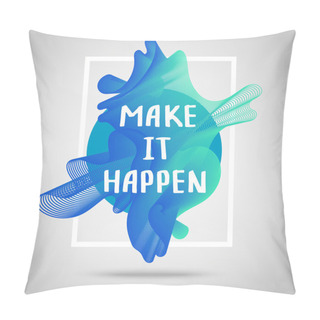Personality  Make It Happen Inspirational Quote Pillow Covers