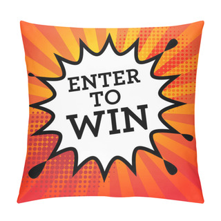 Personality  Comic Book Explosion With Text Enter To Win Pillow Covers