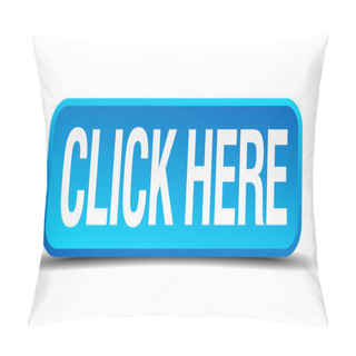 Personality  Click Here Blue 3d Realistic Square Isolated Button Pillow Covers