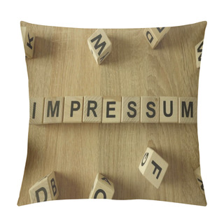 Personality  Impressum Word From Wooden Blocks On Desk Pillow Covers
