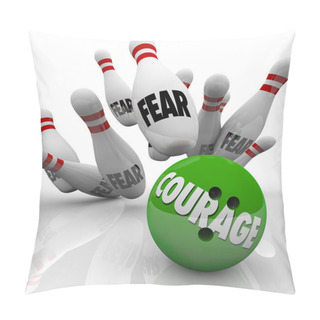 Personality  Courage Vs. Fear Bowling Ball Strike Pins Bravery Pillow Covers