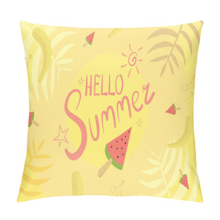 Personality  Hello Sunny Summer Vector Background Illustration With Watermelon, Banana And Cherry.  Pillow Covers