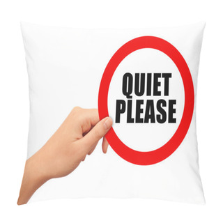 Personality  Quiet Please Sign Pillow Covers