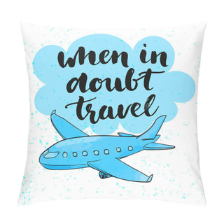 Personality  Motivational Quote At Blue Cloud Background Pillow Covers