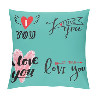 Personality  Vector I Love You Text Overlays Hand Drawn Lettering Collection Inspirational Lover Quote Illustration. Pillow Covers