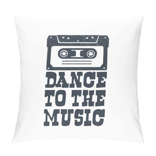 Personality  Hand Drawn 90s Themed Badge With Cassette Tape Vector Illustration. Pillow Covers
