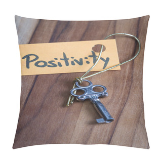 Personality  Secret Key For A Positive Life  Pillow Covers