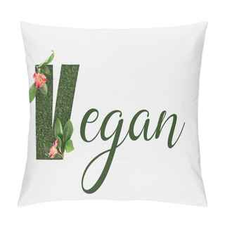 Personality  Top View Of Green Vegan Lettering With Leaves And Alstromeria Flowers Isolated On White Pillow Covers