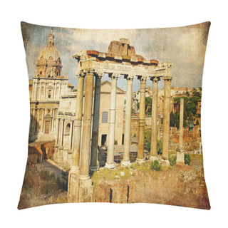 Personality  Roman Forums - Picture In Retro Style Pillow Covers