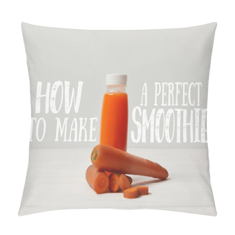 Personality  Bottle Of Detox Smoothie With Carrots On White Wooden Surface, How To Make Perfect Smoothie Inscription Pillow Covers