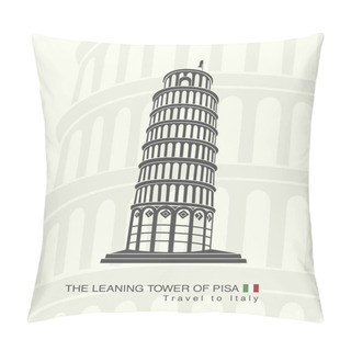 Personality  Leaning Tower Of Pisa In Italy Pillow Covers