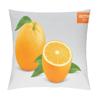 Personality  Realistic Yellow Orange Vector Illustration, Icon. Whole And Half Slice Of Orange Citrus Fruit With Green Leaf And Water Drop Pillow Covers