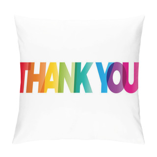 Personality  The Word Thank You. Vector Banner With The Text Colored Rainbow. Pillow Covers