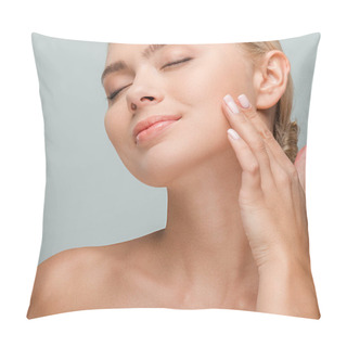 Personality  Close Up Of Happy And Pretty Woman Touching Clean Face Isolated On Grey  Pillow Covers